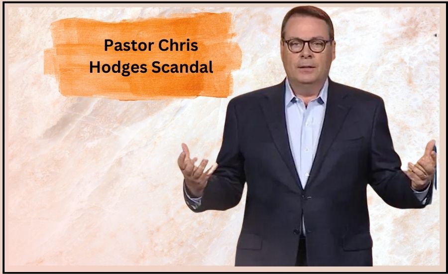 Pastor Chris Hodges Scandal