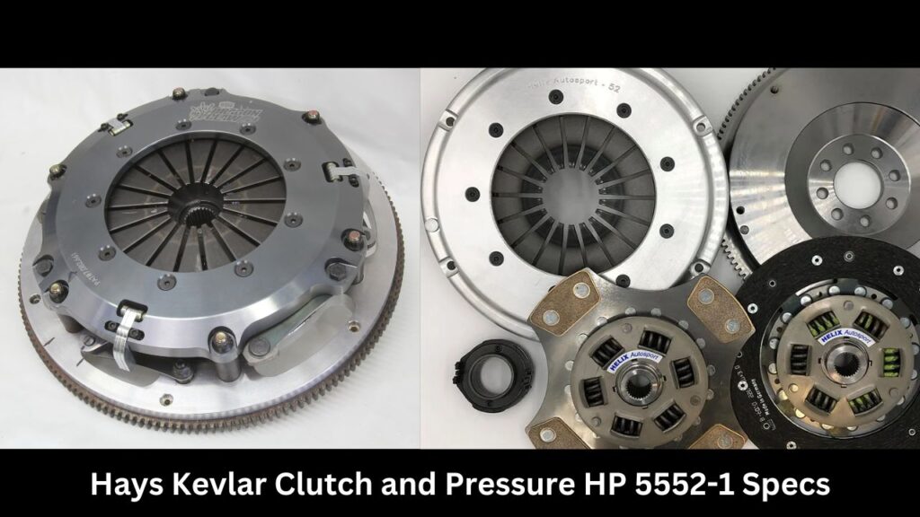 The Hays Kevlar Clutch and Pressure HP 5552-1 Specs